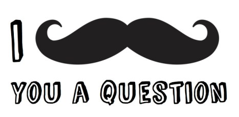 i-mustache-you-a-question