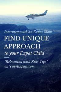Find a unique approach to your expat child to help with settling into the new life.